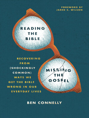 cover image of Reading the Bible, Missing the Gospel
